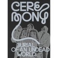 Ceremony: Burial of an Undead World - Paperback