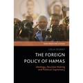 The Foreign Policy of Hamas: Ideology, Decision Making and Political Supremacy - Paperback