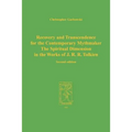 Recovery and Transcendence for the Contemporary Mythmaker: The Spiritual Dimension in the Works of J. R. R. Tolkien - Paperback