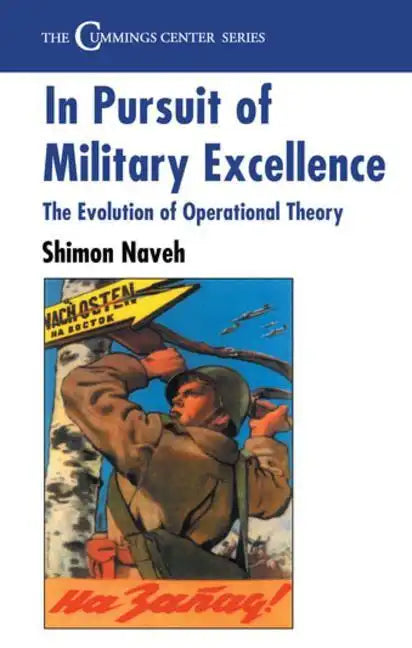 In Pursuit of Military Excellence: The Evolution of Operational Theory - Paperback