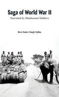 Saga of World War II: Narrated by Hindustani soldiers - Hardcover