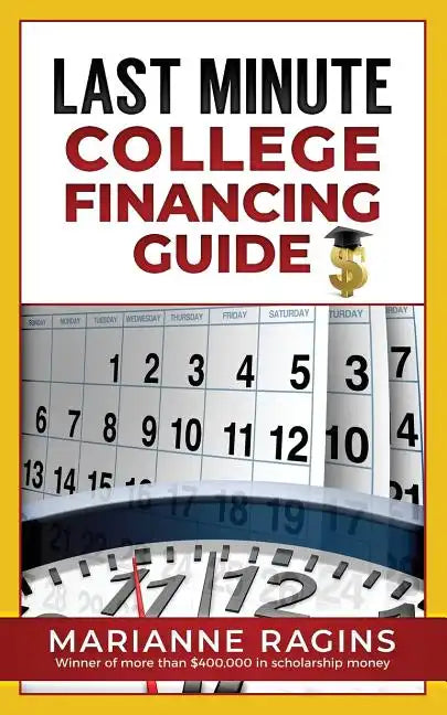 Last Minute College Financing Guide - Paperback