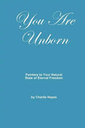 You Are Unborn: Pointers to Your Natural State of Eternal Freedom - Paperback