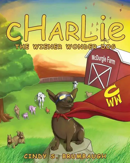 CHARLIE The Wiener Wonder Dog - Paperback
