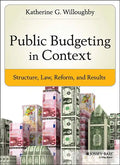 Public Budgeting in Context: Structure, Law, Reform and Results - Hardcover