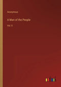 A Man of the People: Vol. II - Paperback