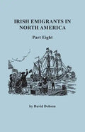 Irish Emigrants in North America. Part Eight - Paperback