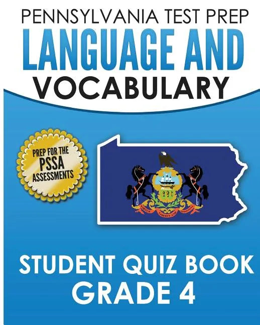 PENNSYLVANIA TEST PREP Language and Vocabulary Student Quiz Book Grade 4: Preparation for the PSSA English Language Arts Test - Paperback