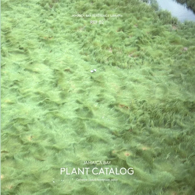 Jamaica Bay Reference Library REF 02: Jamaica Bay Plant Catalog - Paperback