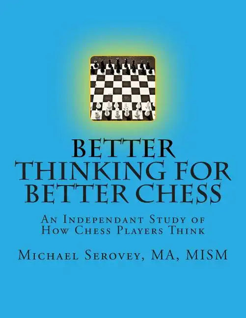 Better Thinking for Better Chess - Paperback