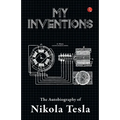 My Inventions, Autobiography of Nikola Tesla - Paperback