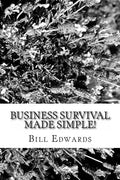 Business Survival Made Simple! - Paperback