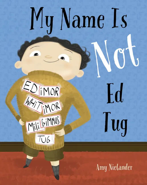My Name Is Not Ed Tug - Hardcover