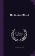 The Guernsey Breed - Hardcover
