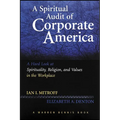 A Spiritual Audit of Corporate America: A Hard Look at Spirituality, Religion, and Values in the Workplace - Paperback