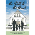 Be Still & Be Quiet - Paperback