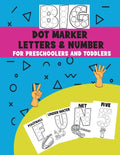 Big Dot Marker Letters & Number For Preschoolers and Toddlers: Homeschool Preschool Learning Activities for Kids, Kindergarten, Girls, Boys, ABC Books - Paperback