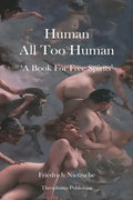 Human All Too Human - Paperback