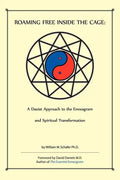 Roaming Free Inside the Cage: A Daoist Approach to the Enneagram and Spiritual Transformation - Paperback