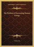 The Problem of Increasing Human Energy - Hardcover