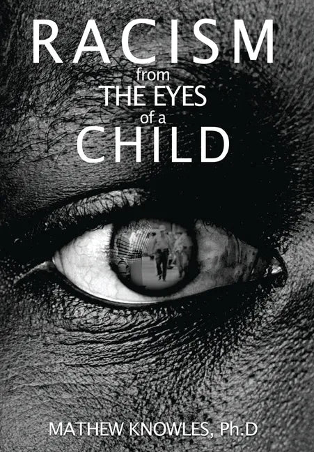 Racism From the Eyes of A Child - Hardcover