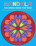 Mandala Coloring Book for Kids: The fun way of meditation to improve concentration and relieve stress - Paperback