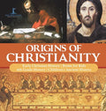 Origins of Christianity Early Christian History Rome for Kids 6th Grade History Children's Ancient History - Hardcover