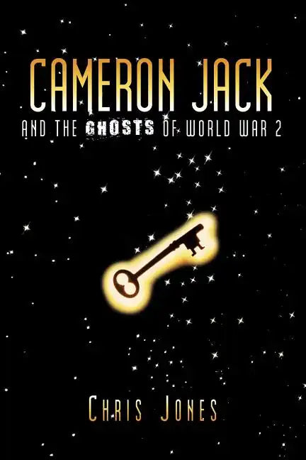 Cameron Jack and the Ghosts of World War 2 - Paperback