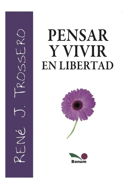 Pensar Y Vivir En Libertad: crecimiento personal - Paperback