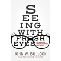 Seeing With Fresh Eyes: Sin, Salvation, and the Steadfast Love of God - Paperback