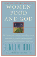Women Food and God: An Unexpected Path to Almost Everything - Paperback