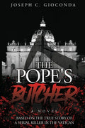 The Pope's Butcher: Based on the True Story of a Serial Killer in the Medieval Vatican - Paperback