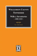 Williamson County, Tennessee Wills and Inventories, 1800-1818. ( Books 1 & 2 ) - Paperback