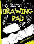 My Top Secret Drawing Pad: The Kids Sketch Book for Kids to collect their Secret Scribblings and Sketches - Paperback