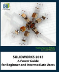 Solidworks 2015: A Power Guide for Beginner and Intermediate Users - Paperback