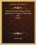 Narrative of the Mutiny of the Bounty on a Voyage to the South Seas (1838) - Paperback