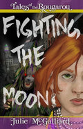 Fighting the Moon: Tales of the Rougarou Book 3 - Paperback