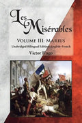 Les Misérables, Volume III: Marius: Unabridged Bilingual Edition: English-French - Paperback