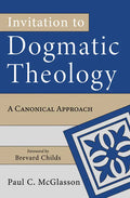 Invitation to Dogmatic Theology - Hardcover