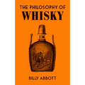 The Philosophy of Whisky - Hardcover
