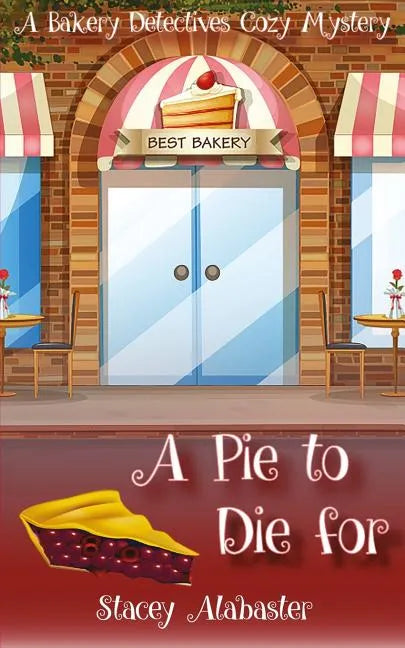 A Pie to Die For: A Bakery Detectives Cozy Mystery - Paperback