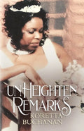 Unheighten Remarks: Koretta Buchanan - Paperback