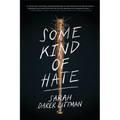 Some Kind of Hate - Hardcover