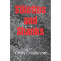 Stilettos and Shanks - Paperback