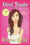 Mind Reader - The Teenage Years: Book 1 - No Escape - Paperback