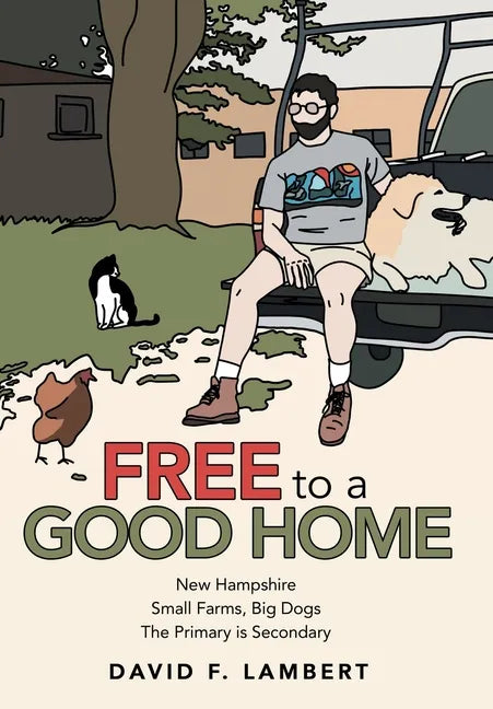 Free to a Good Home - Hardcover