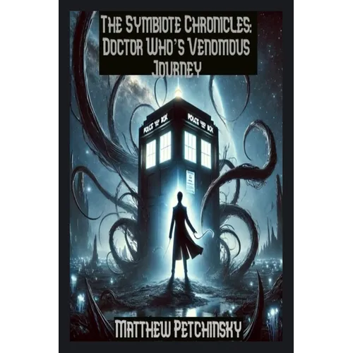 The Symbiote Chronicles: Doctor Who's Venomous Journey - Paperback