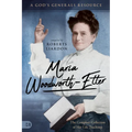 Maria Woodworth-Etter: The Complete Collection of Her Life Teachings - Paperback