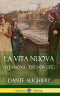 La Vita Nuova (Vita Nova - The New Life) (Hardcover) - Hardcover