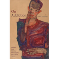 On Addiction: Insights from History, Ethnography, and Critical Theory - Paperback